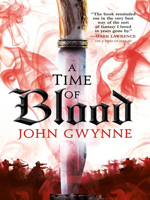 Title details for A Time of Blood by John Gwynne - Available